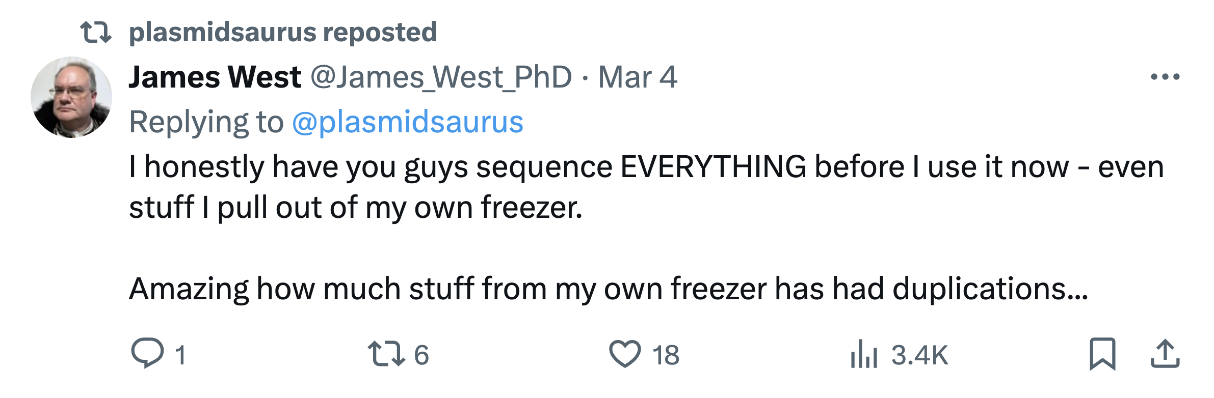 I honestly have you guys sequence EVERYTHING before I use it now - even stuff I pull out of my own freezer. Amazing how much stuff from my own freezer has duplications... — James West PhD (@James_West_PhD), Mar 4, 2024