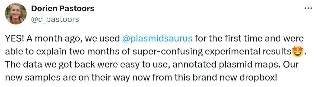 YES! A month ago, we used @plasmidsaurus for the first time and were able to explain two months of super-confusing experimental results🤩. The data we got back were easy to use, annotated plasmid maps. Our new samples are on their way now from this brand new dropbox!